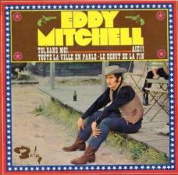 Eddy Mitchell : Le Début de la Fin